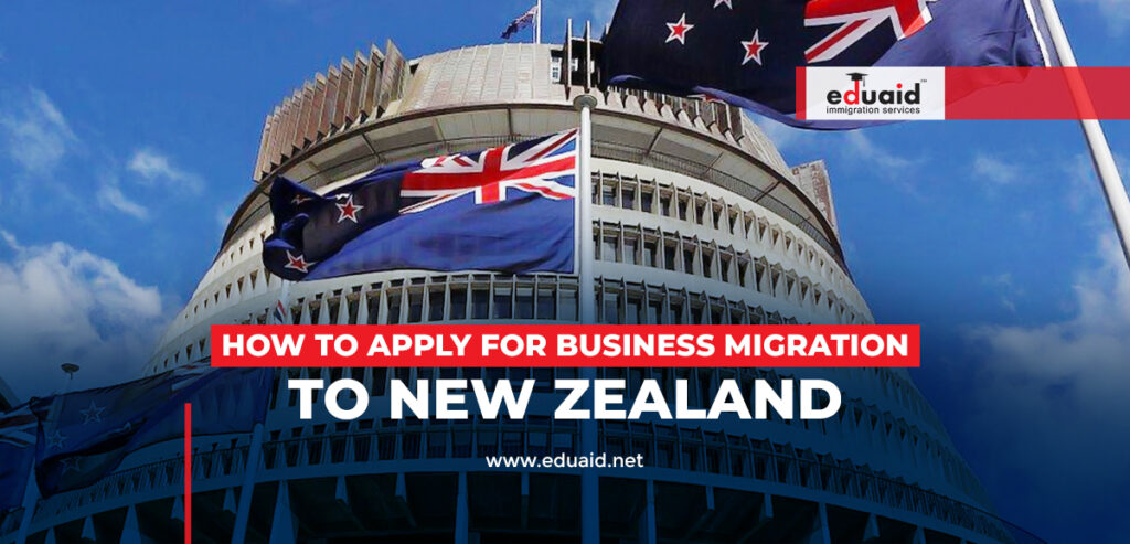 How to Apply for Business Migration to New Zealand