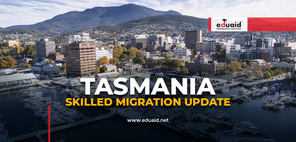 Tasmania Skilled Migration Update