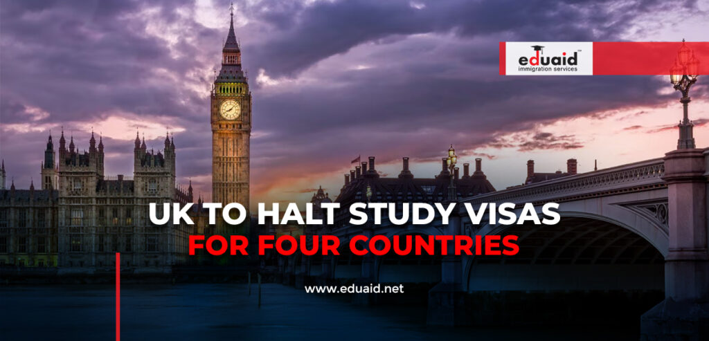 UK to Halt Study Visas for Four Countries