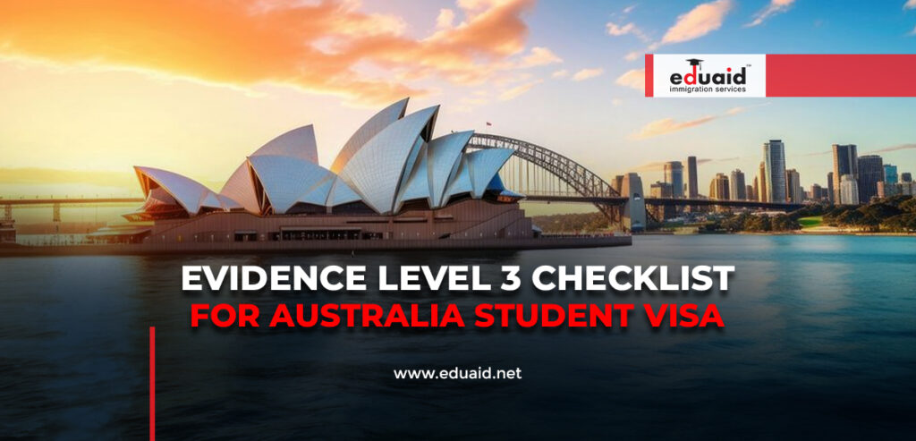 Evidence Level 3 Checklist for Australia Student Visa