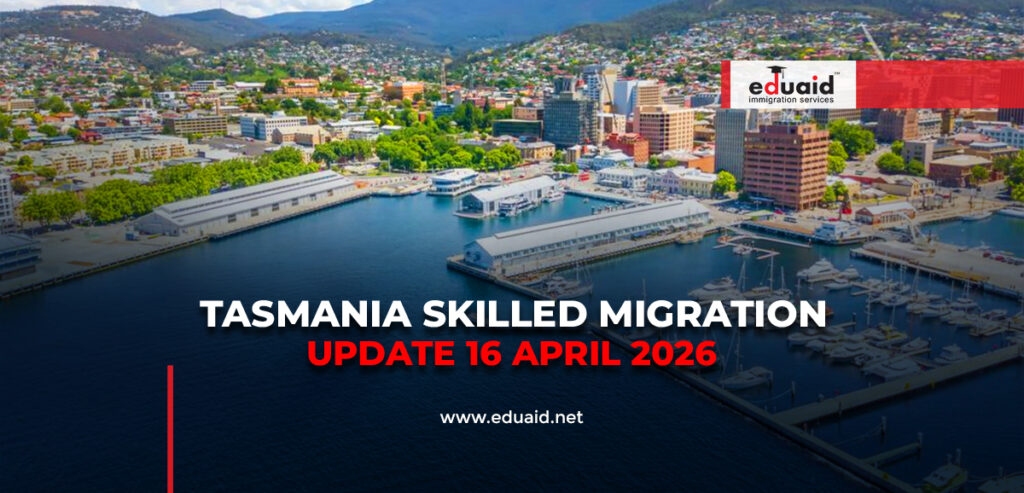 Tasmania Skilled Migration Update 16 April 2026