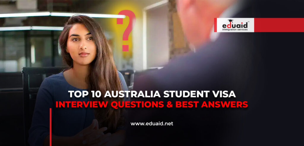 Australia Student Visa Interview Questions