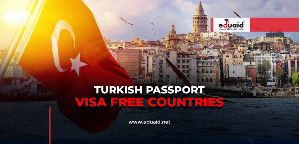Turkish Passport Visa Free Countries