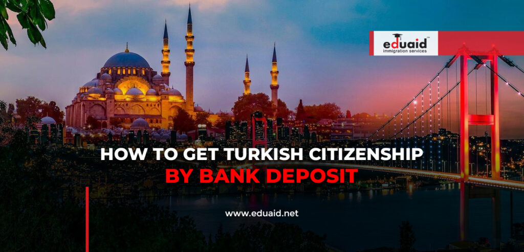 How to Get Turkish Citizenship by Bank Deposit