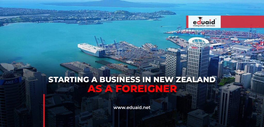 Starting a Business in New Zealand as a Foreigner
