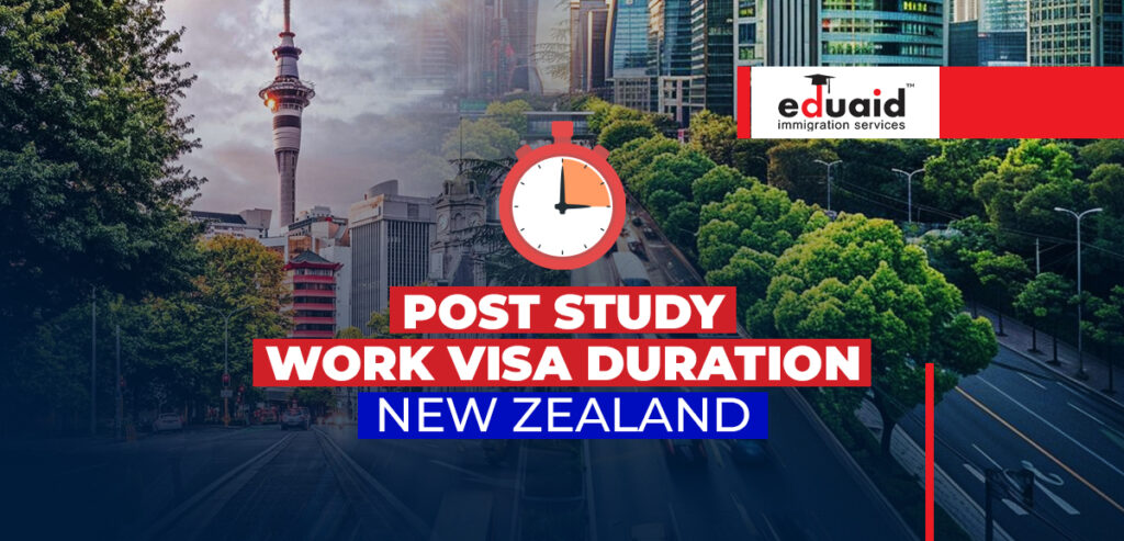 Post Study Work Visa Duration in New Zealand Post Study Work Visa Duration