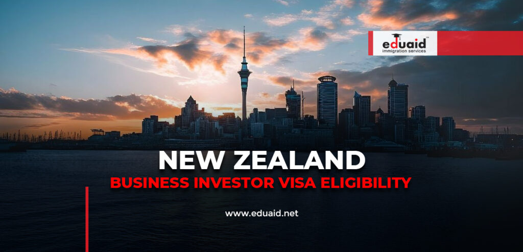 New Zealand Business Investor Visa Eligibility